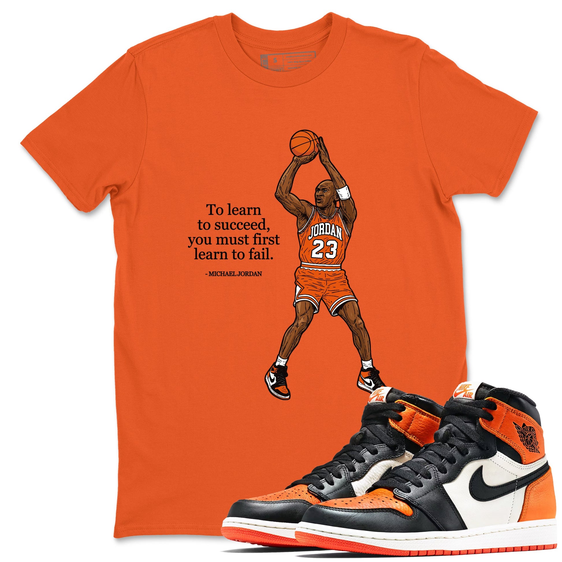 Michael Jordan Quotes To Learn To Succeed You Must First Learn To Fail sneaker match t-shirt styled to complete your fit with the Air Jordan 1 Shattered Backboard sneakers, shown in Old Gold 1.