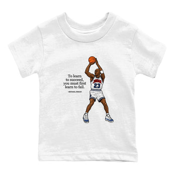 Michael Jordan Quotes To Learn To Succeed You Must First Learn To Fail baby and kids t-shirt crafted for little sneakerheads to shine with the Air Jordan 11 Rare Air sneakers, displayed in White 2.