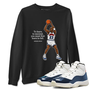 Michael Jordan Quotes To Learn To Succeed You Must First Learn To Fail sneaker match t-shirt styled to complete your fit with the Air Jordan 11 Rare Air sneakers, shown in Black 1.