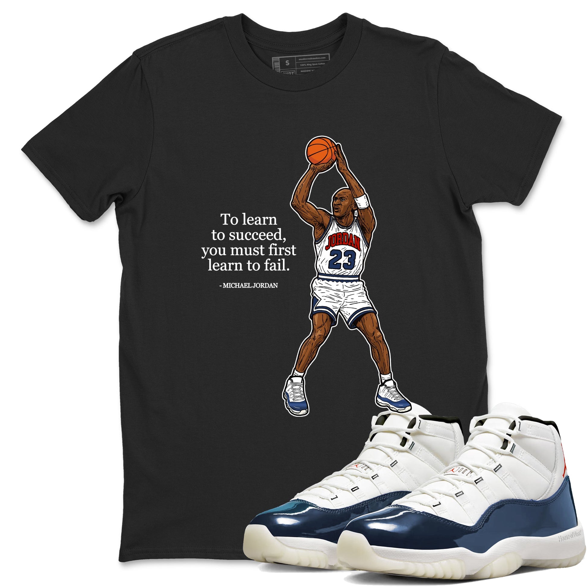 Michael Jordan Quotes To Learn To Succeed You Must First Learn To Fail sneaker match t-shirt styled to complete your fit with the Air Jordan 11 Rare Air sneakers, shown in Black 1.