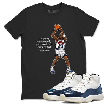 Michael Jordan Quotes To Learn To Succeed You Must First Learn To Fail sneaker match t-shirt styled to complete your fit with the Air Jordan 11 Rare Air sneakers, shown in Black 1.