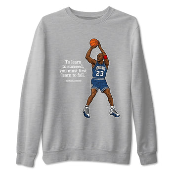 Michael Jordan Quotes To Learn To Succeed You Must First Learn To Fail sneaker match t-shirt styled to complete your fit with the Air Jordan 12 French Blue sneakers, shown in Heather Grey 2.