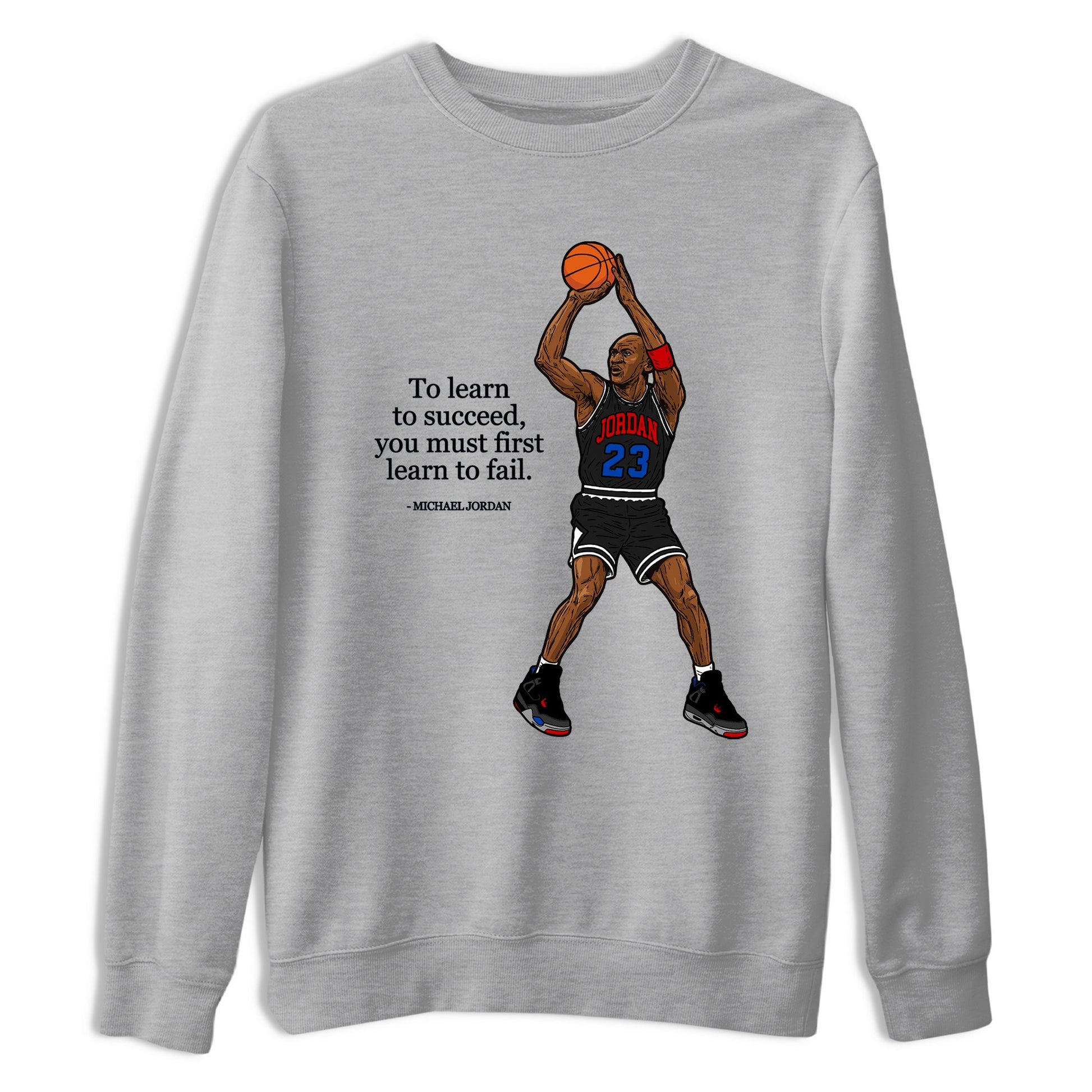 To Learn To Succeed You Must First Learn To Fail sneaker match t-shirt styled to complete your fit with the Air Jordan 4 Rare Air sneakers, shown in Heather Grey 2.