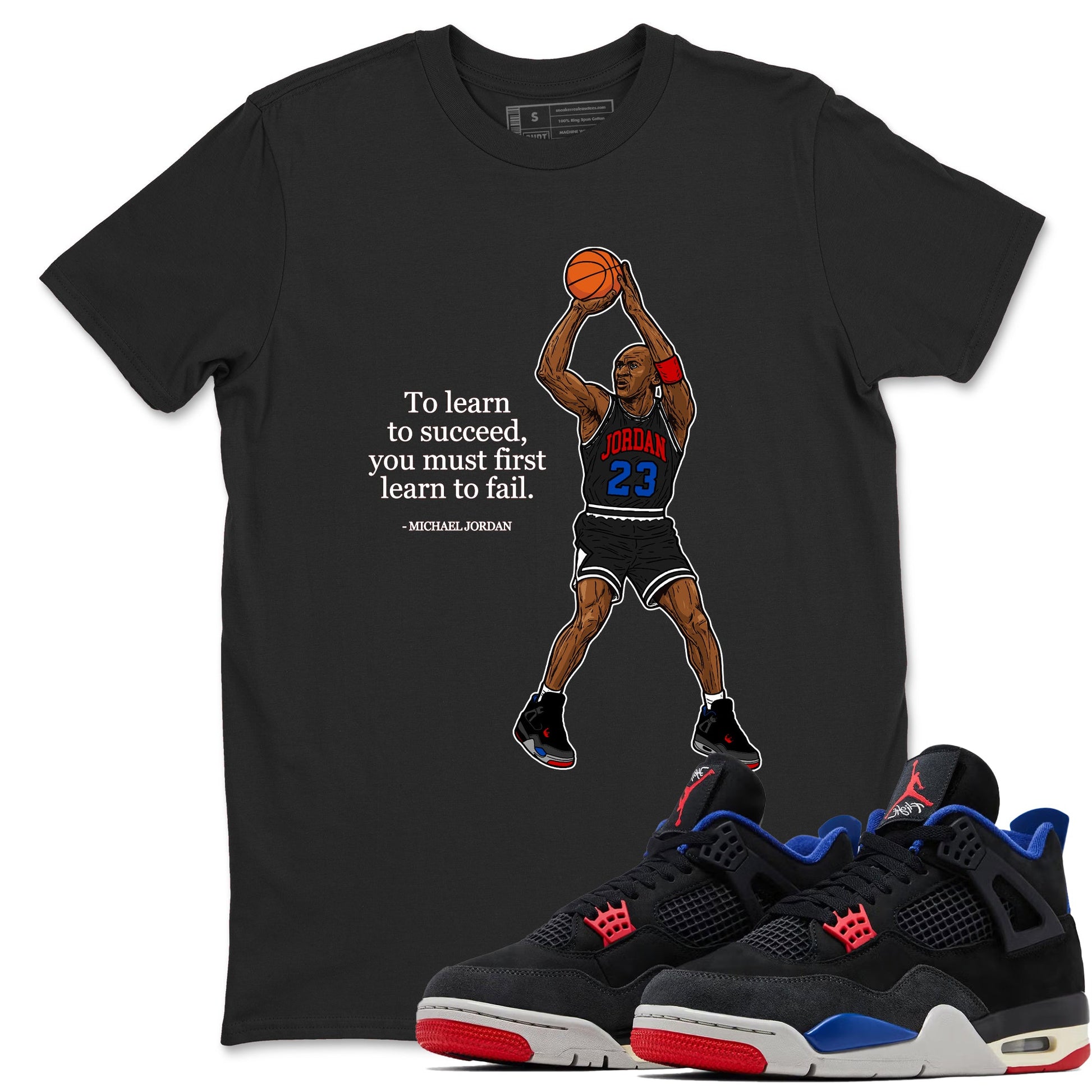 To Learn To Succeed You Must First Learn To Fail sneaker match t-shirt styled to complete your fit with the Air Jordan 4 Rare Air sneakers, shown in Black 1.
