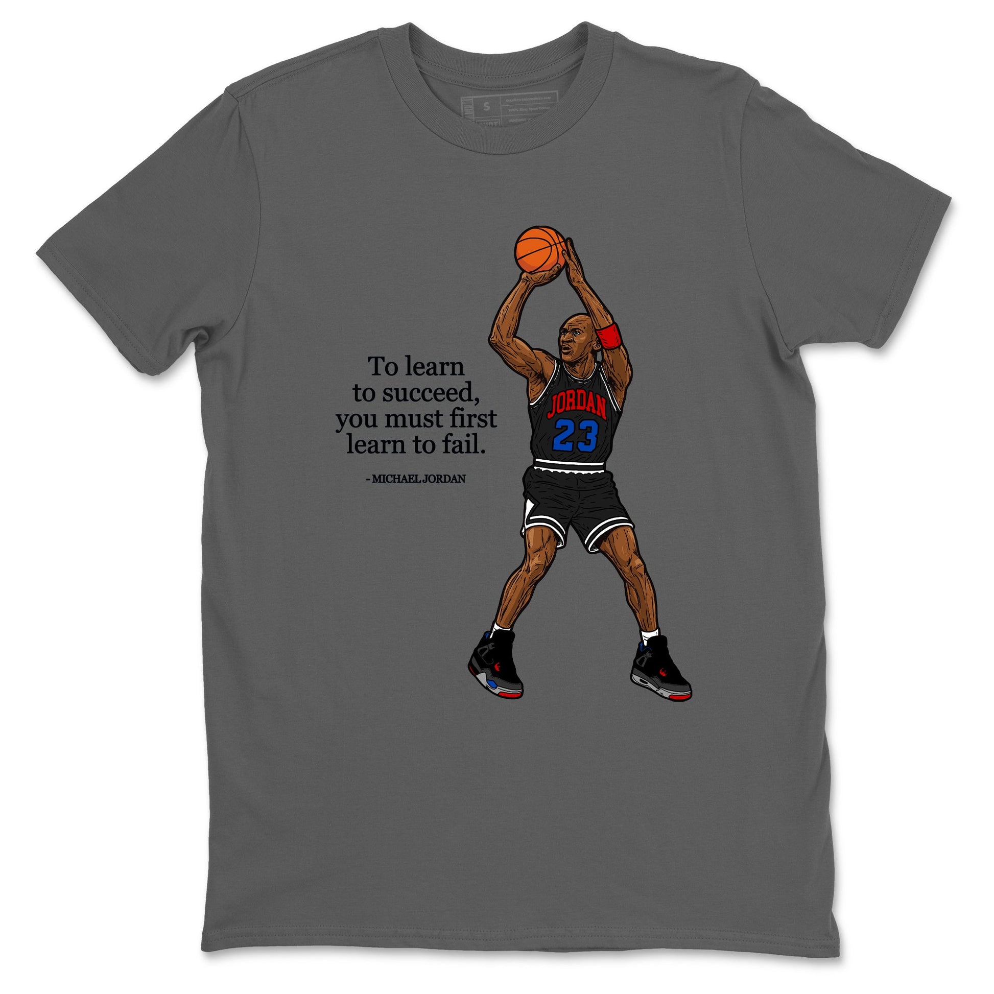 To Learn To Succeed You Must First Learn To Fail sneaker match t-shirt styled to complete your fit with the Air Jordan 4 Rare Air sneakers, shown in Cool Grey 2.