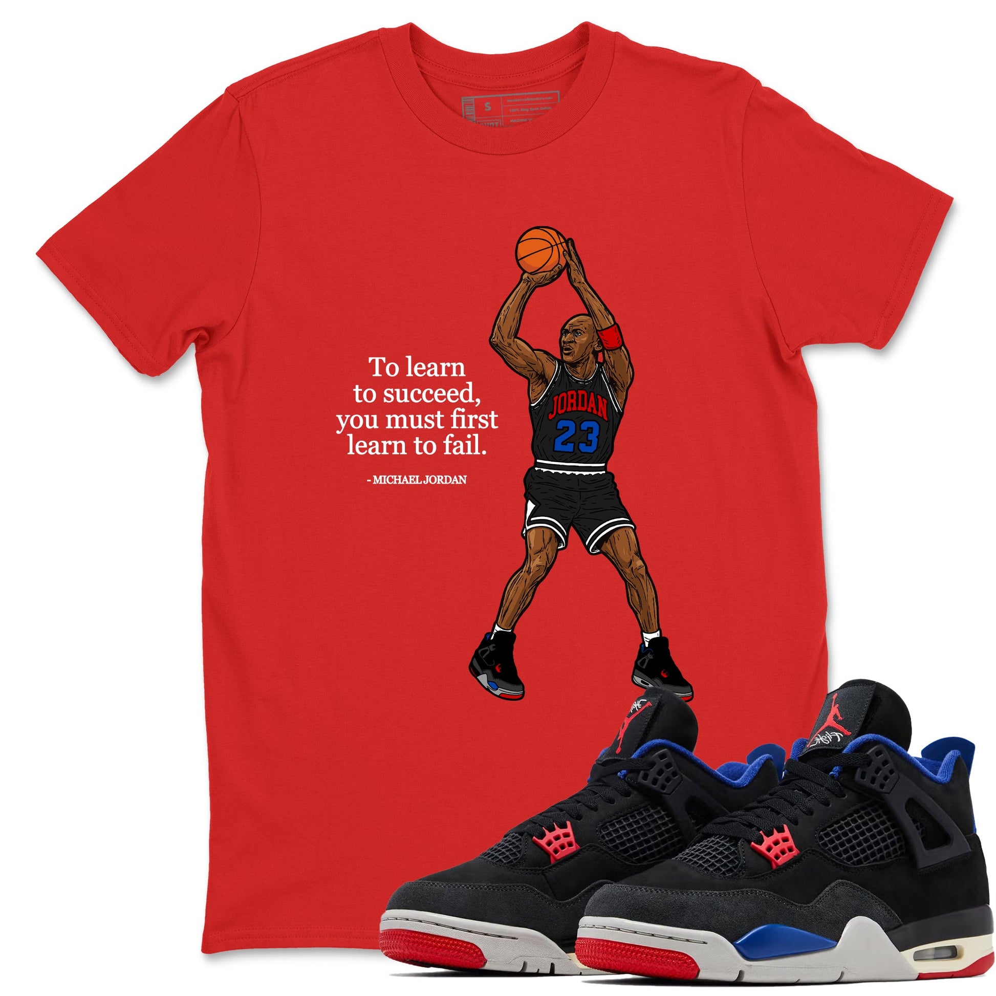 To Learn To Succeed You Must First Learn To Fail sneaker match t-shirt styled to complete your fit with the Air Jordan 4 Rare Air sneakers, shown in Red 1.