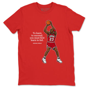 Michael Jordan Quotes To Learn To Succeed You Must First Learn To Fail sneaker match t-shirt styled to complete your fit with the Air Jordan 5 Fire Red sneakers, shown in Red 2.