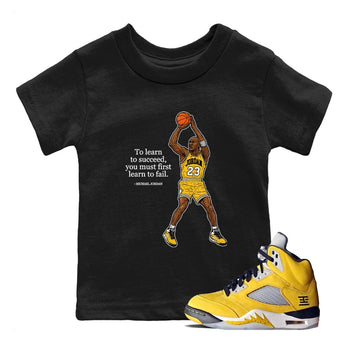 Michael Jordan Quotes To Learn To Succeed You Must First Learn To Fail baby and kids t-shirt crafted for little sneakerheads to shine with the Air Jordan 5 Tokyo sneakers, displayed in Black 1.