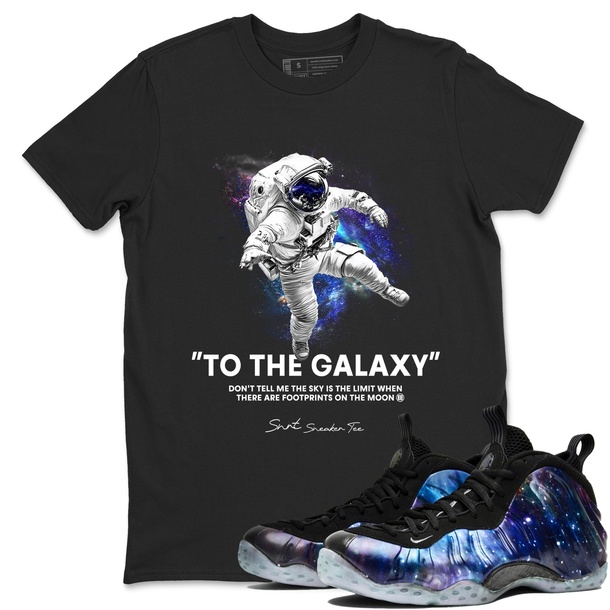 Foams One Galaxy shirts to match jordans To The Galaxy best t shirts to wear with jordans Air Foamposite One Galaxy match shoes to clothes SNRT Sneaker Tees unisex cotton Black 1 shirts