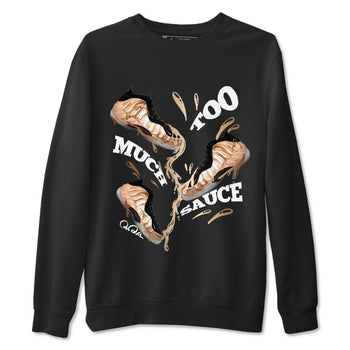 Foams One Metallic Copper shirts to match jordans Too Much Sauce sneaker match tees Air Foamposite One Metallic Copper match shoes to clothes SNRT Sneaker Tees unisex cotton Black 2 shirts