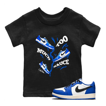 AJ1 Game Royal shirt to match jordans Too Much Sauce sneaker tees Air Jordan 1 Game Royal SNRT sneaker release tees baby toddler Black 1 cotton Shirt
