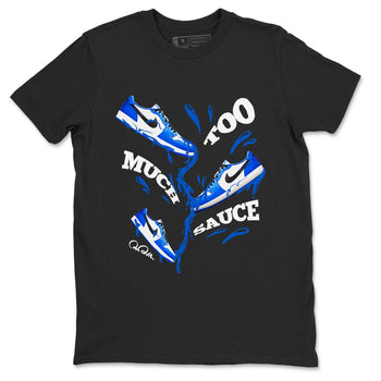 AJ1 Game Royal shirt to match jordans Too Much Sauce sneaker tees Air Jordan 1 Game Royal SNRT Sneaker Release Tees unisex cotton Black 2 crew neck shirt
