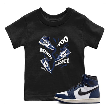1s Midnight Navy shirts to match jordans Too Much Sauce sneaker match tees Air Jordan 1 Midnight Navy match shoes to clothes SNRT Sneaker Tees Youth Baby Black 1 tee