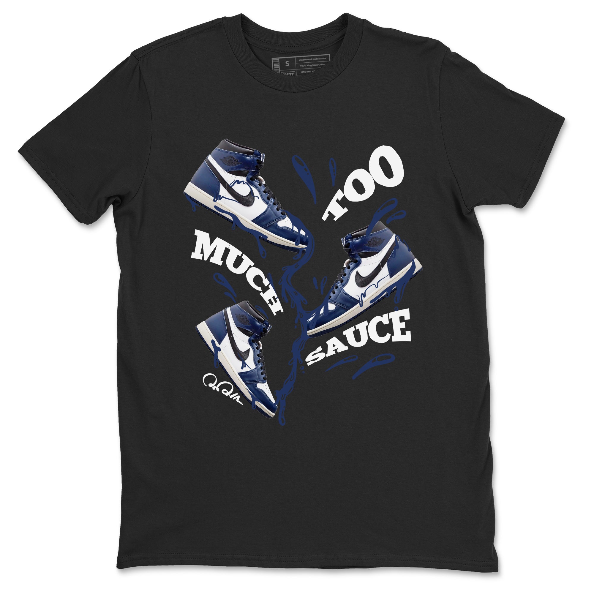 Too Much Sauce SNRT Sneaker Tees Air Jordan 1 Midnight Navy SNRT Sneaker T shirts