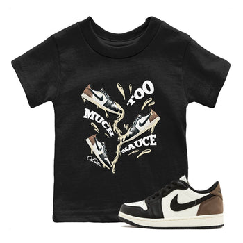 1s Low OG Mocha shirts to match jordans Too Much Sauce sneaker match tees Air Jordan 1 Mocha match shoes to clothes SNRT Sneaker Tees Youth Baby Black 1 tee