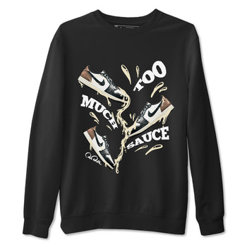 1s Low OG Mocha shirts to match jordans Too Much Sauce sneaker match tees Air Jordan 1 Mocha match shoes to clothes SNRT Sneaker Tees unisex cotton Black 2 shirts