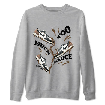 1s Low OG Mocha shirts to match jordans Too Much Sauce sneaker match tees Air Jordan 1 Mocha match shoes to clothes SNRT Sneaker Tees unisex cotton Heather Grey 2 shirts