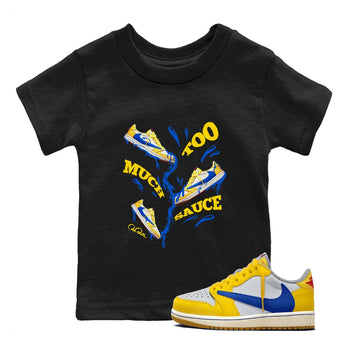 1s Travis Scott Canary shirt to match jordans Too Much Sauce sneaker tees Air Jordan 1 Travis Scott Canary SNRT sneaker release tees baby toddler Black 1 cotton Shirt
