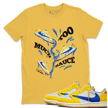 1s Travis Scott Canary shirt to match jordans Too Much Sauce sneaker tees Air Jordan 1 Travis Scott Canary SNRT Sneaker Release Tees unisex cotton Daisy 1 crew neck shirt