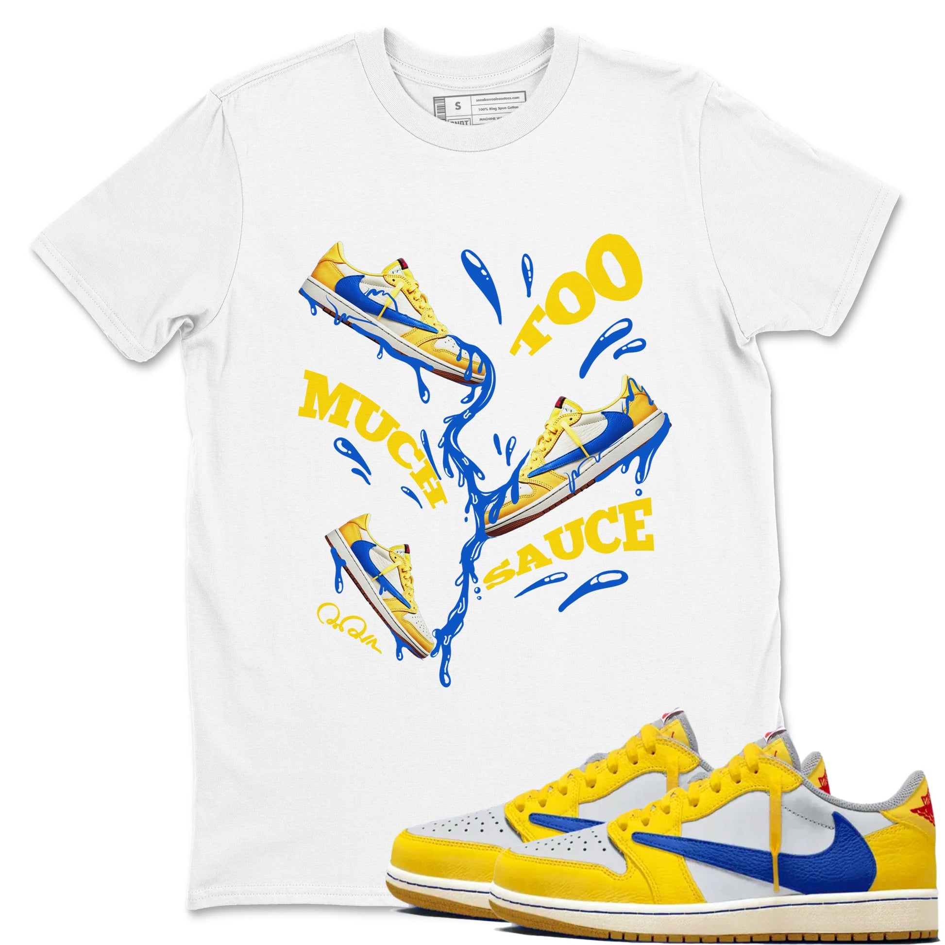 1s Travis Scott Canary shirt to match jordans Too Much Sauce sneaker tees Air Jordan 1 Travis Scott Canary SNRT Sneaker Release Tees unisex cotton White 1 crew neck shirt