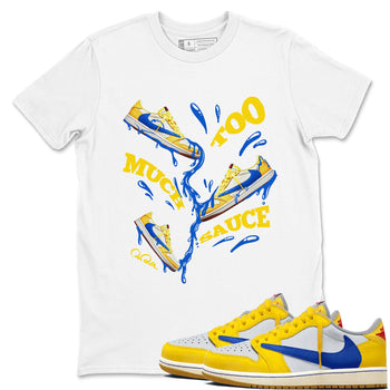 1s Travis Scott Canary shirt to match jordans Too Much Sauce sneaker tees Air Jordan 1 Travis Scott Canary SNRT Sneaker Release Tees unisex cotton White 1 crew neck shirt