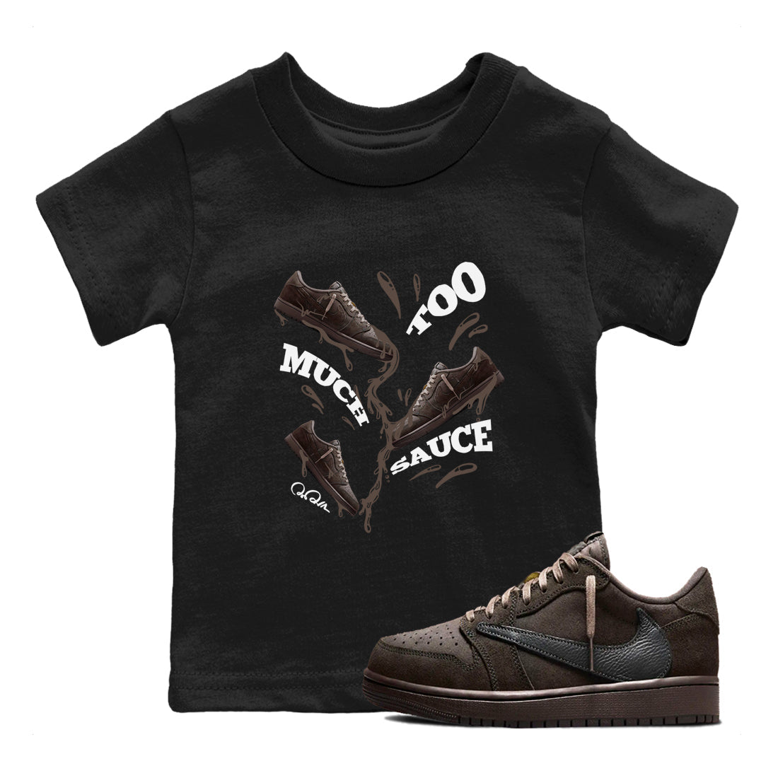 Air Jordan 1 Travis Scott Velvet Brown shirts to match jordans Too Much Sauce sneaker match tees Travis Scott x Air Jordan 1 Low OG Velvet Brown best t shirts to wear with jordans SNRT Sneaker Tees Youth Baby Black 1 tee