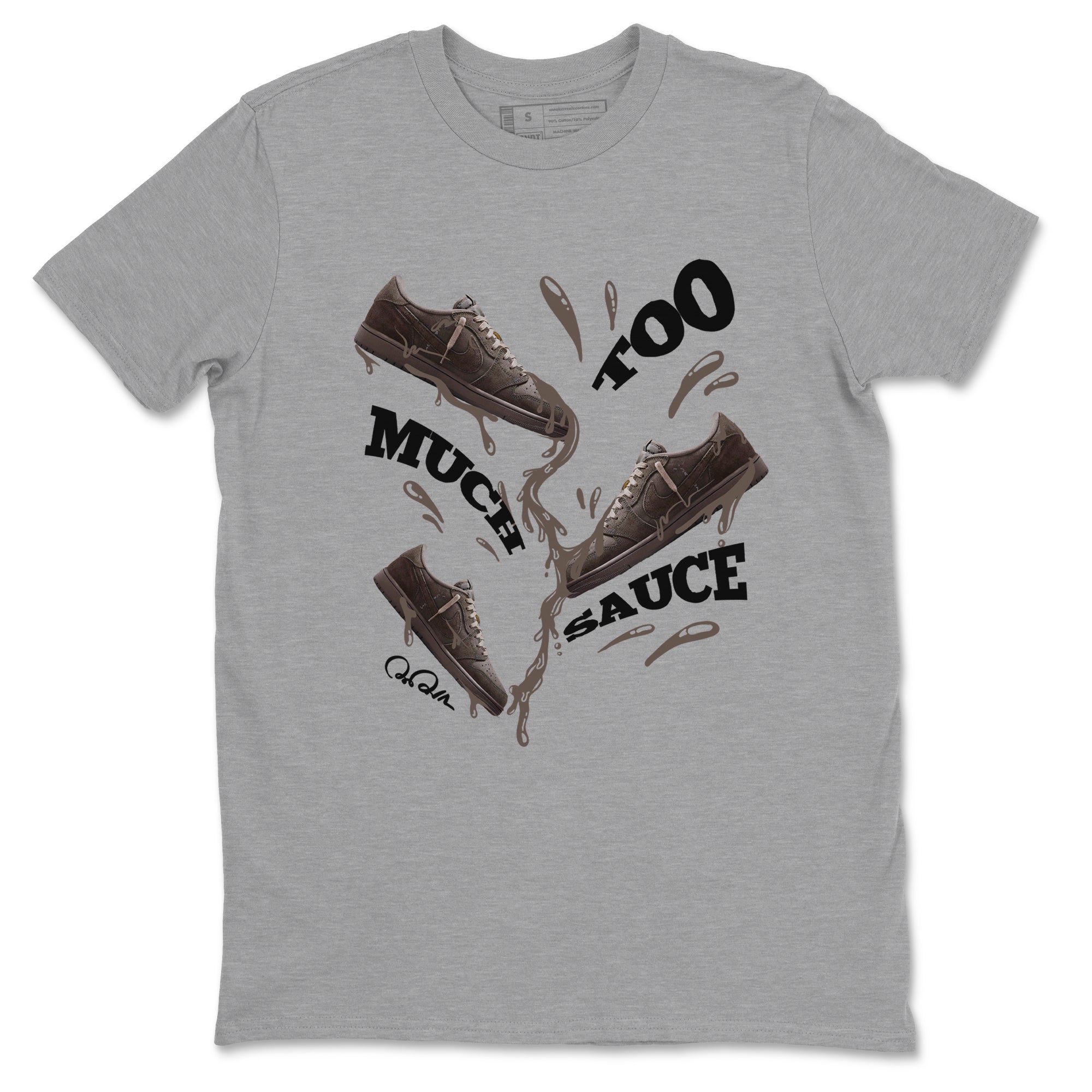 Air Jordan 1 Travis Scott Velvet Brown shirts to match jordans Too Much Sauce sneaker match tees Travis Scott x Air Jordan 1 Low OG Velvet Brown best t shirts to wear with jordans SNRT Sneaker Tees unisex cotton Heather Grey 2 shirts