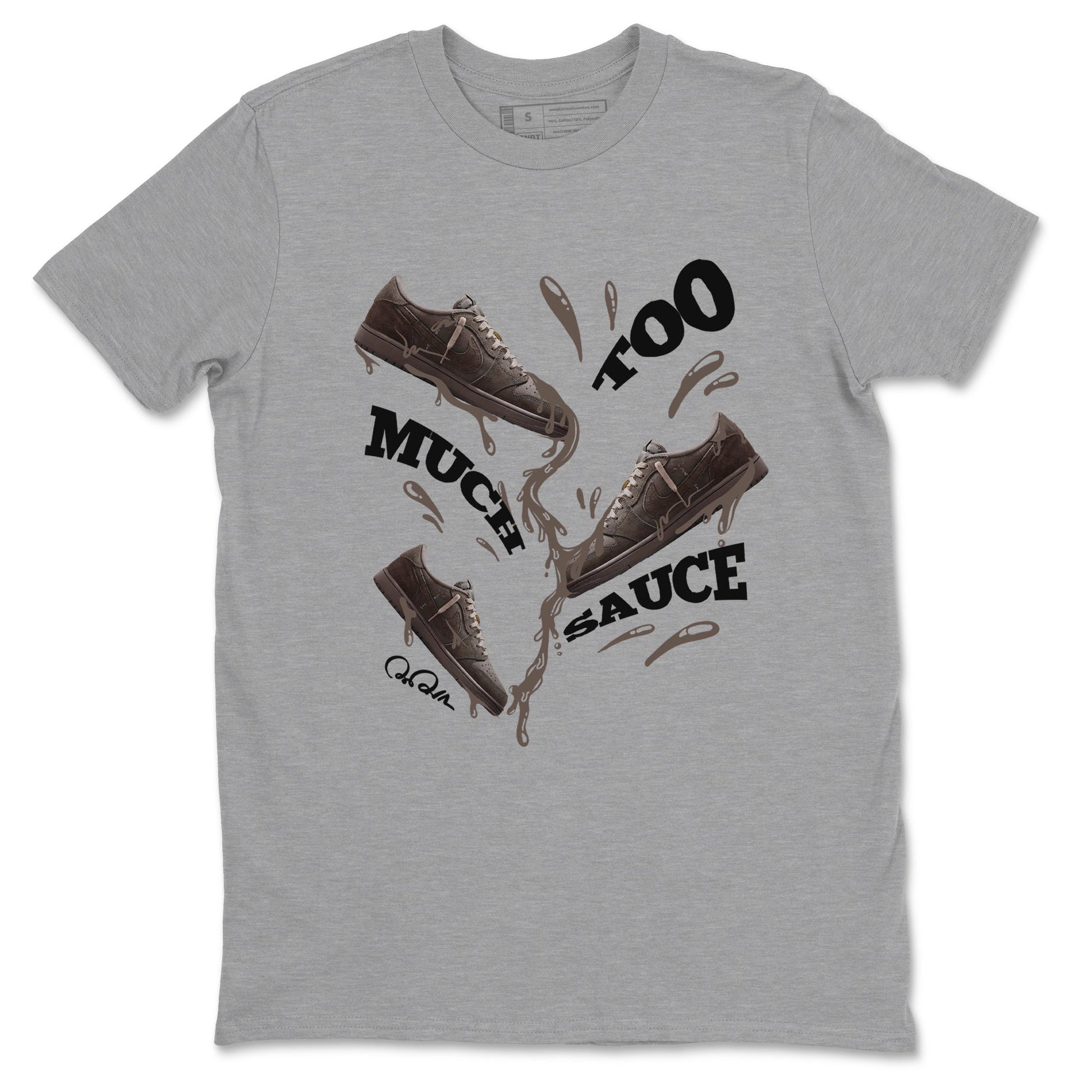 Air Jordan 1 Travis Scott Velvet Brown shirts to match jordans Too Much Sauce sneaker match tees Travis Scott x Air Jordan 1 Low OG Velvet Brown best t shirts to wear with jordans SNRT Sneaker Tees unisex cotton Heather Grey 2 shirts