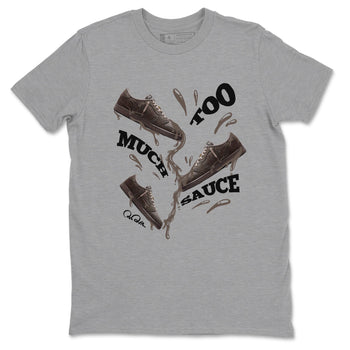Air Jordan 1 Travis Scott Velvet Brown shirts to match jordans Too Much Sauce sneaker match tees Travis Scott x Air Jordan 1 Low OG Velvet Brown best t shirts to wear with jordans SNRT Sneaker Tees unisex cotton Heather Grey 2 shirts