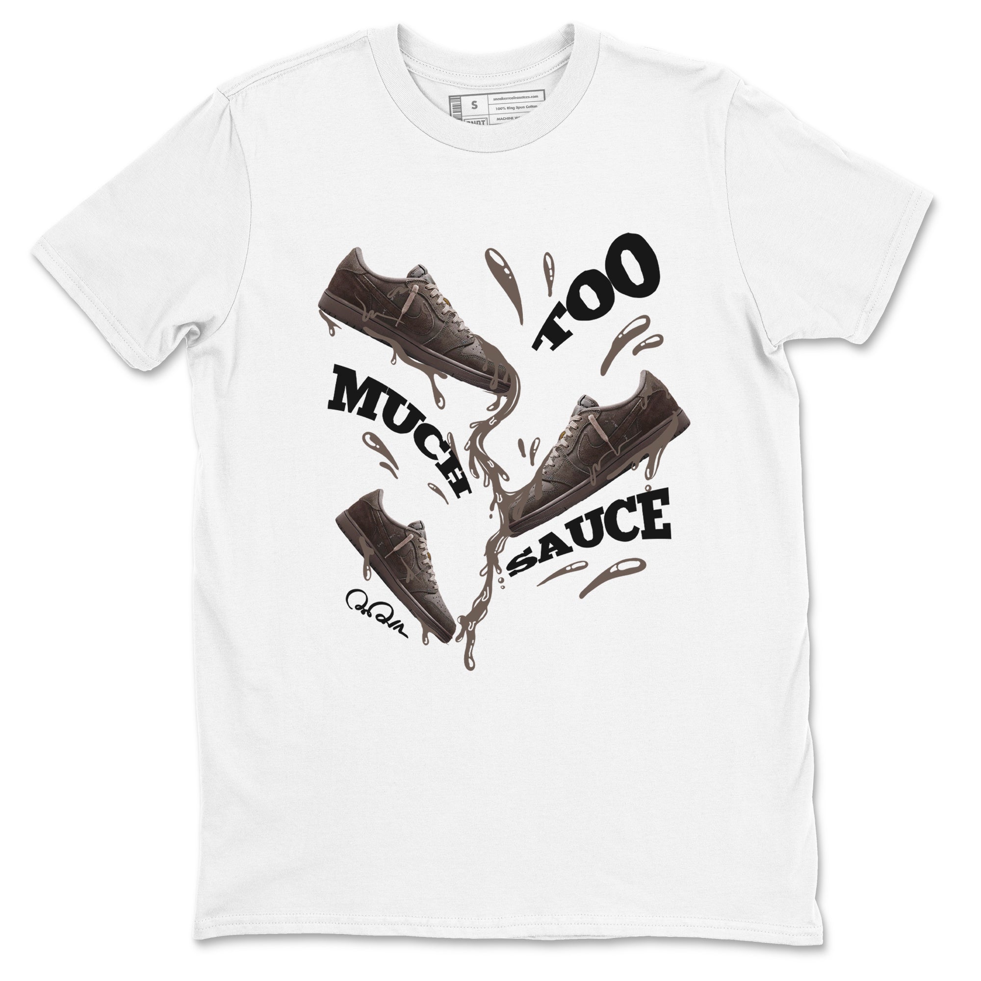 Air Jordan 1 Travis Scott Velvet Brown shirts to match jordans Too Much Sauce sneaker match tees Travis Scott x Air Jordan 1 Low OG Velvet Brown best t shirts to wear with jordans SNRT Sneaker Tees unisex cotton White 2 shirts