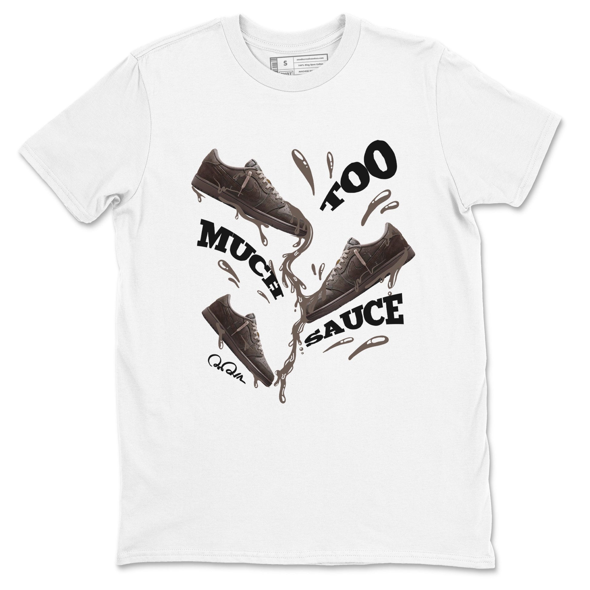 Air Jordan 1 Travis Scott Velvet Brown shirts to match jordans Too Much Sauce sneaker match tees Travis Scott x Air Jordan 1 Low OG Velvet Brown best t shirts to wear with jordans SNRT Sneaker Tees unisex cotton White 2 shirts
