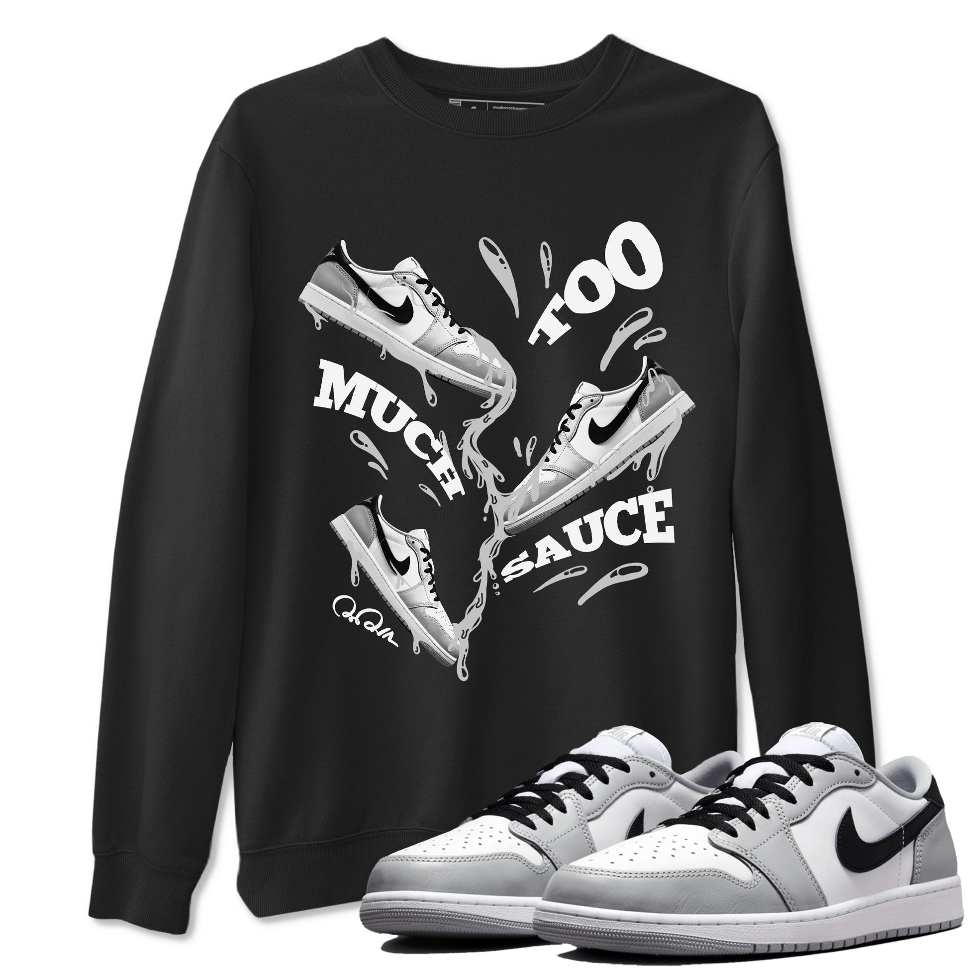 1s Wolf Grey shirts to match jordans Too Much Sauce sneaker match tees Air Jordan 1 Wolf Grey SNRT Sneaker Tees streetwear brand Black 1 unisex cotton tee