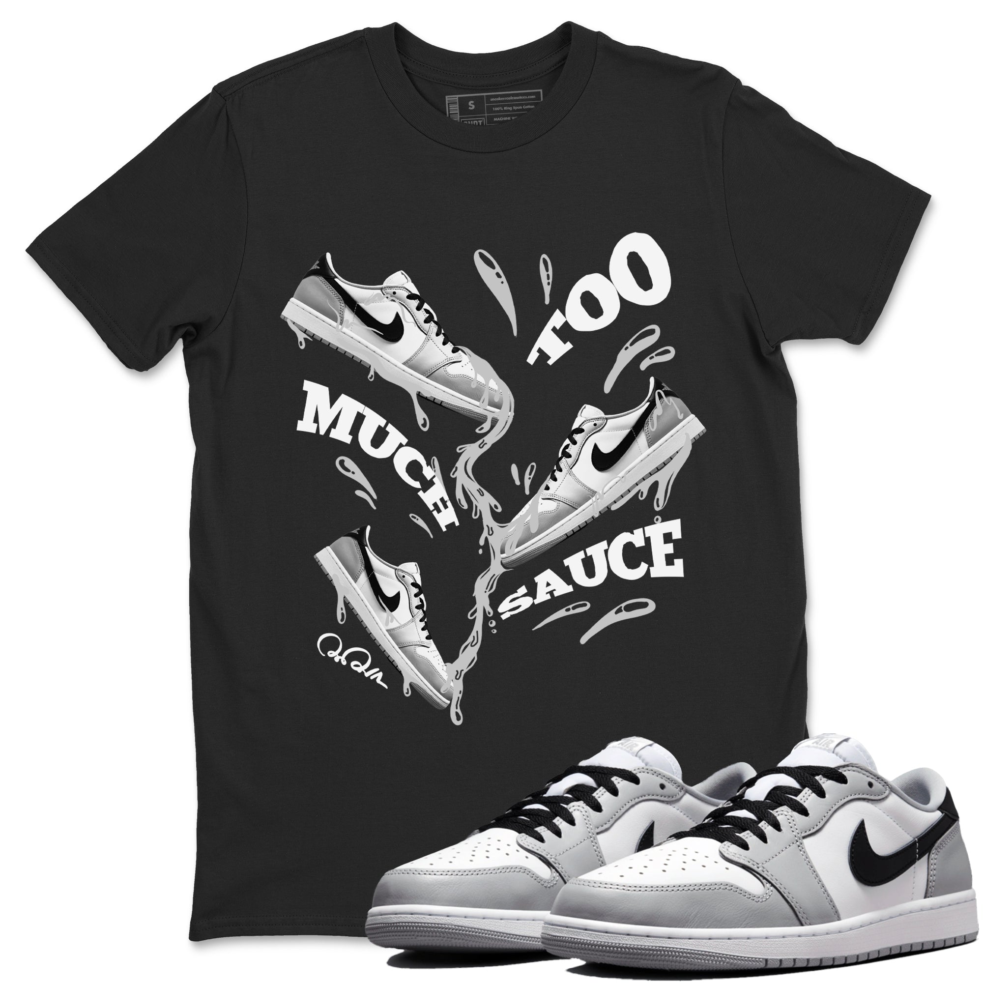1s Wolf Grey shirts to match jordans Too Much Sauce sneaker match tees Air Jordan 1 Wolf Grey SNRT Sneaker Tees streetwear brand Black 1 unisex cotton tee