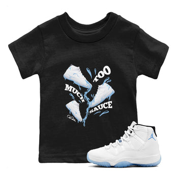 11s Retro Legend Blue shirts to match jordans Too Much Sauce sneaker match tees Air Jordan 11 Legend Blue best t shirts to wear with jordans SNRT Sneaker Tees Youth Baby Black 1 tee