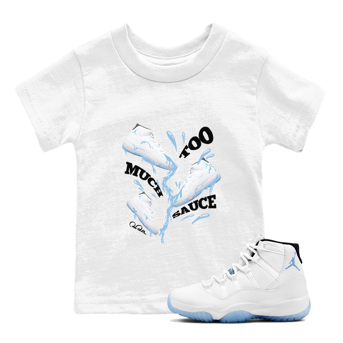 11s Retro Legend Blue shirts to match jordans Too Much Sauce sneaker match tees Air Jordan 11 Legend Blue best t shirts to wear with jordans SNRT Sneaker Tees Youth Baby White 1 tee