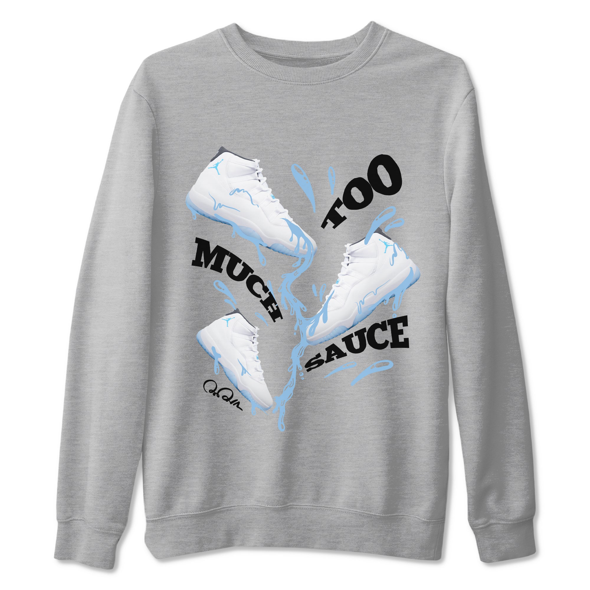 11s Retro Legend Blue shirts to match jordans Too Much Sauce sneaker match tees Air Jordan 11 Legend Blue best t shirts to wear with jordans SNRT Sneaker Tees unisex cotton Heather Grey 2 shirts
