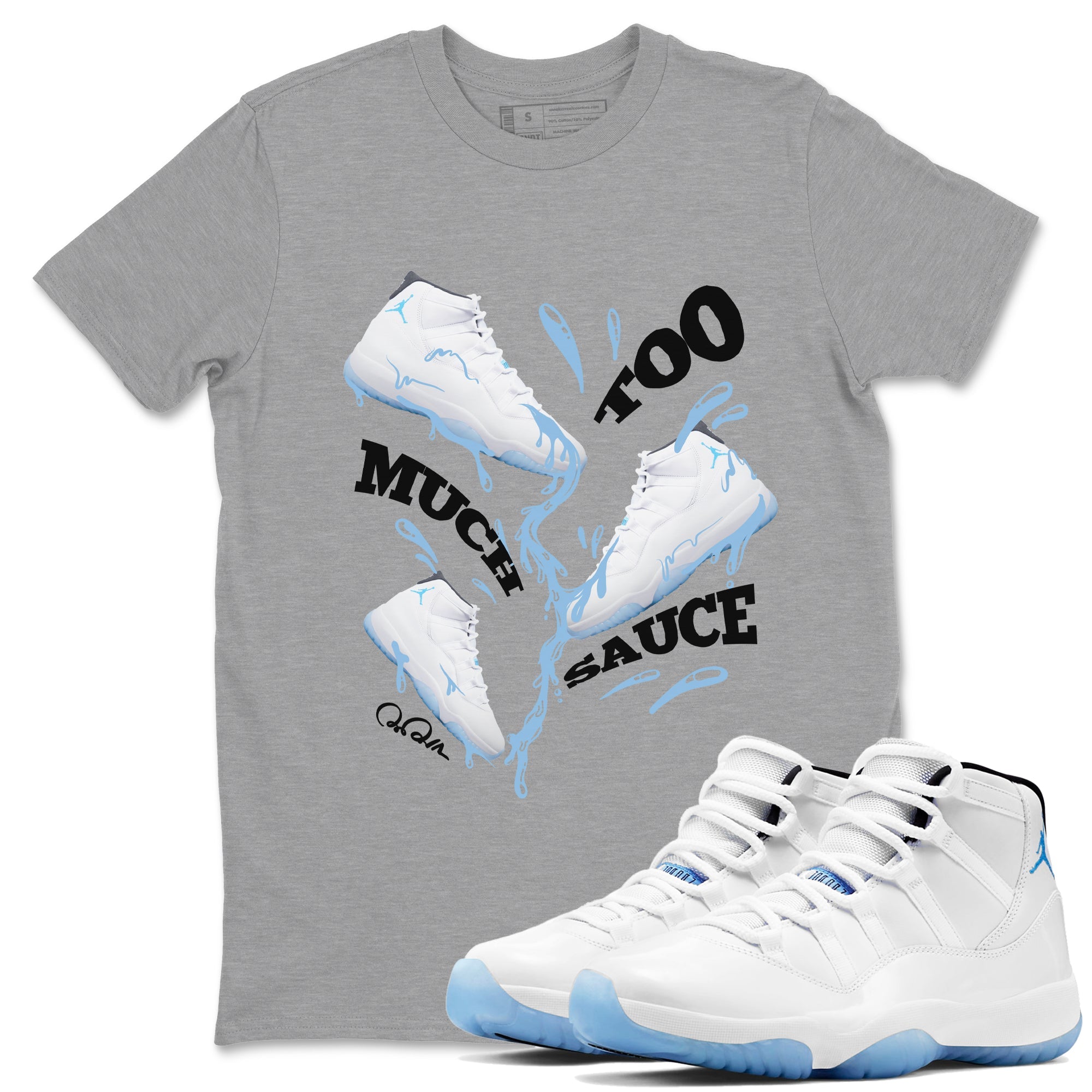11s Retro Legend Blue shirts to match jordans Too Much Sauce sneaker match tees Air Jordan 11 Legend Blue best t shirts to wear with jordans SNRT Sneaker Tees unisex cotton Heather Grey 1 shirts