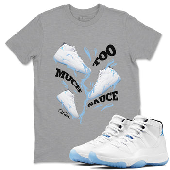 11s Retro Legend Blue shirts to match jordans Too Much Sauce sneaker match tees Air Jordan 11 Legend Blue best t shirts to wear with jordans SNRT Sneaker Tees unisex cotton Heather Grey 1 shirts