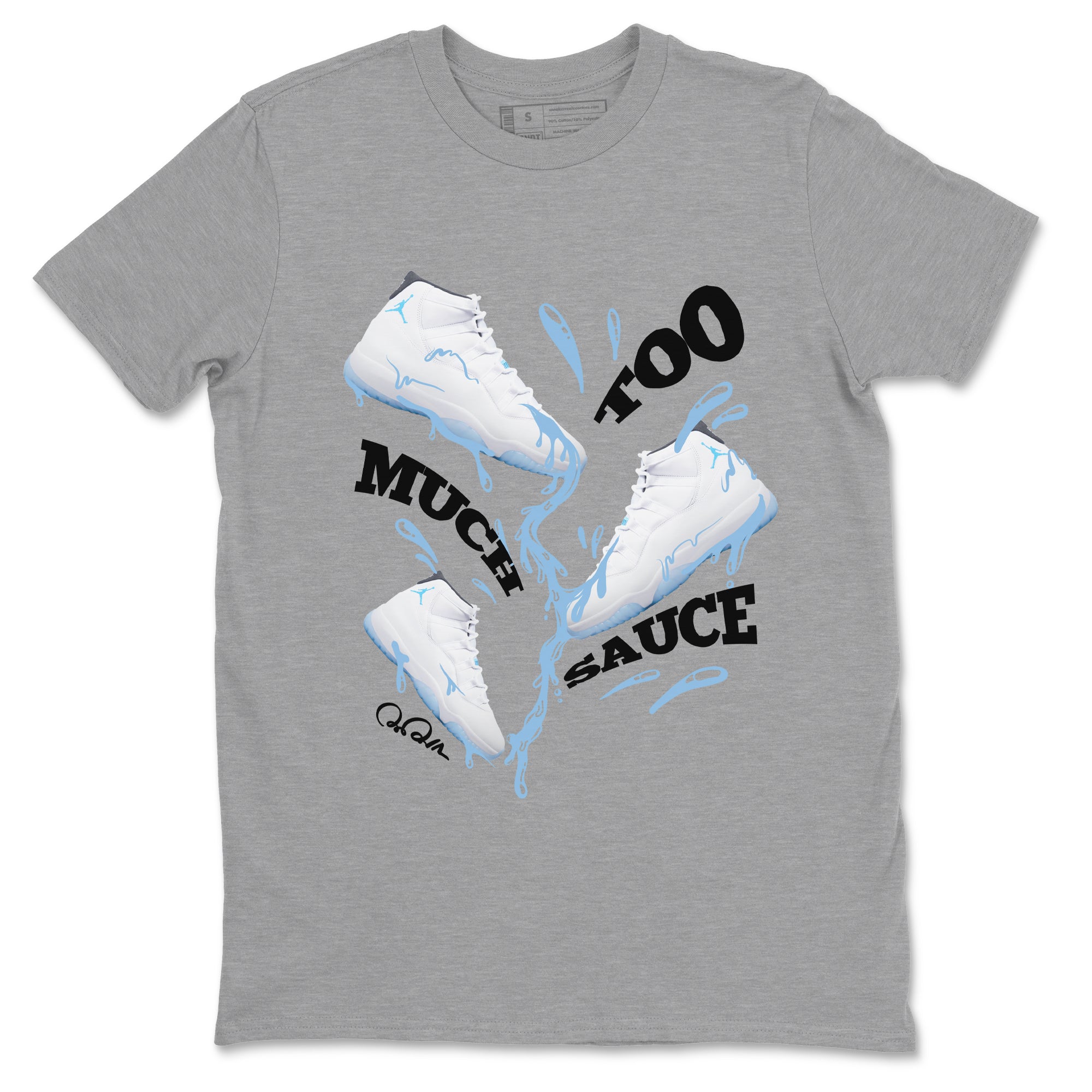 11s Retro Legend Blue shirts to match jordans Too Much Sauce sneaker match tees Air Jordan 11 Legend Blue best t shirts to wear with jordans SNRT Sneaker Tees unisex cotton Heather Grey 2 shirts