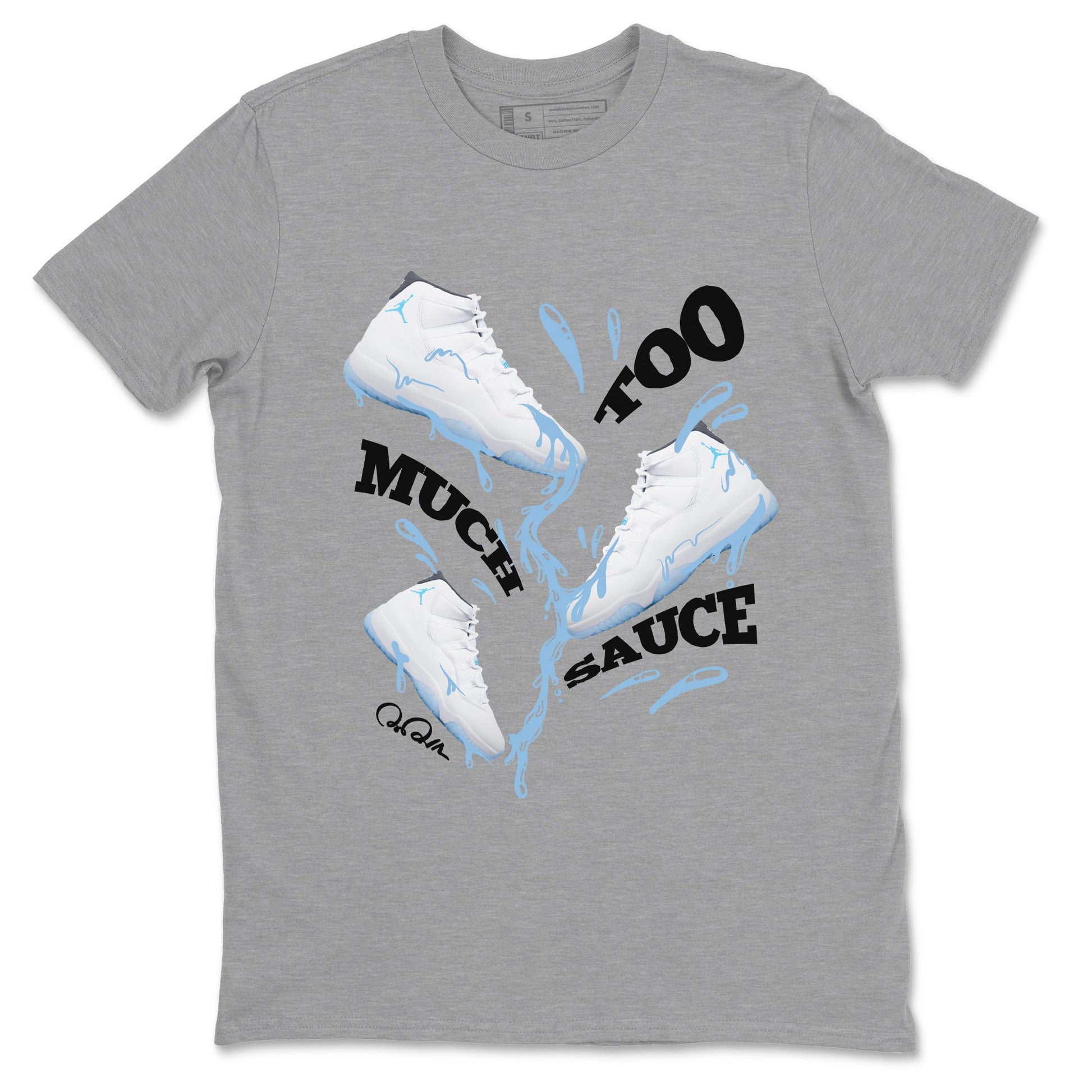 11s Retro Legend Blue shirts to match jordans Too Much Sauce sneaker match tees Air Jordan 11 Legend Blue best t shirts to wear with jordans SNRT Sneaker Tees unisex cotton Heather Grey 2 shirts