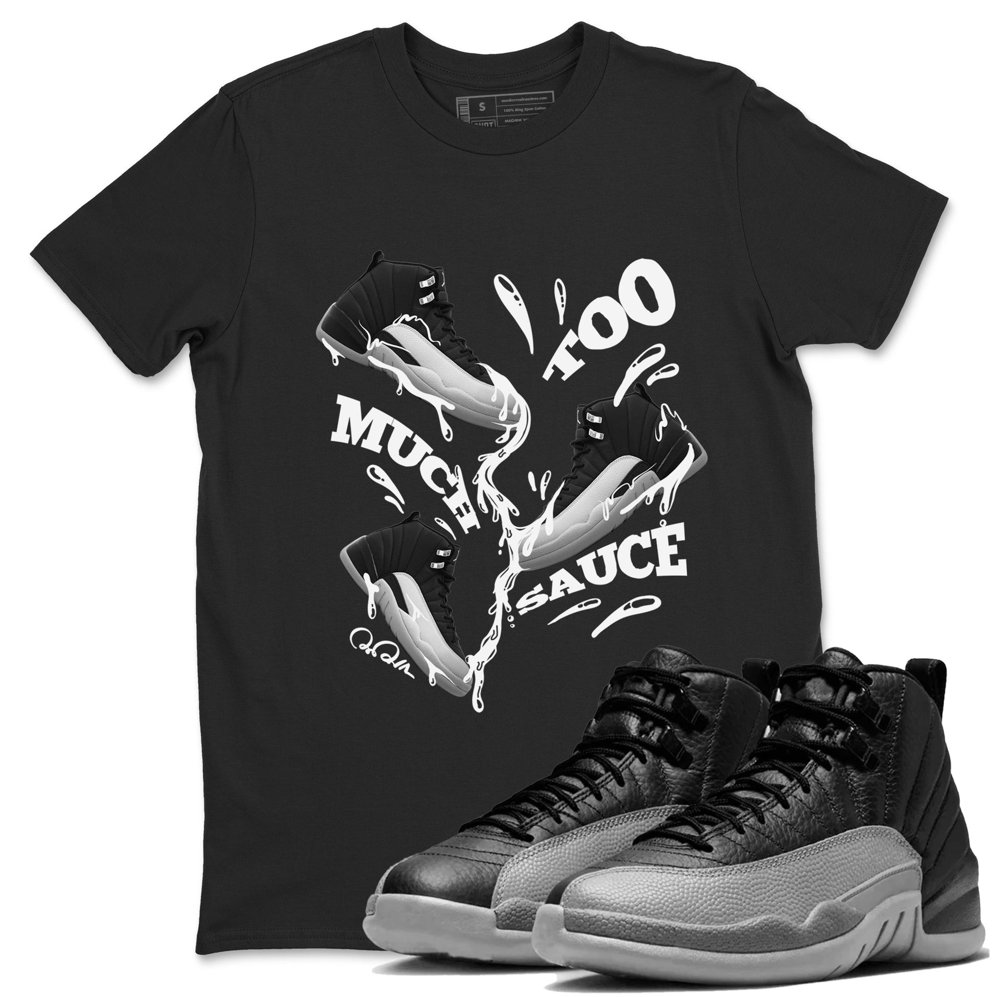 12s Black Wolf Grey shirts to match jordans Too Much Sauce sneaker match tees Air Jordan 12 Barons match shoes to clothes SNRT Sneaker Tees unisex cotton Black 1 shirts