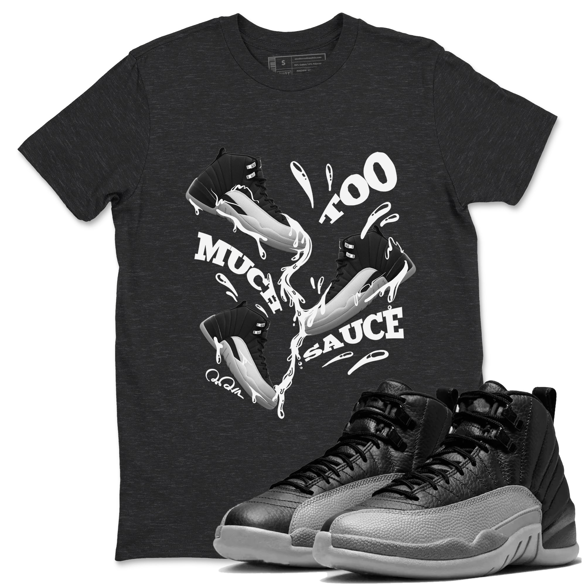 12s Black Wolf Grey shirts to match jordans Too Much Sauce sneaker match tees Air Jordan 12 Barons match shoes to clothes SNRT Sneaker Tees unisex cotton Charcoal Heather 1 shirts
