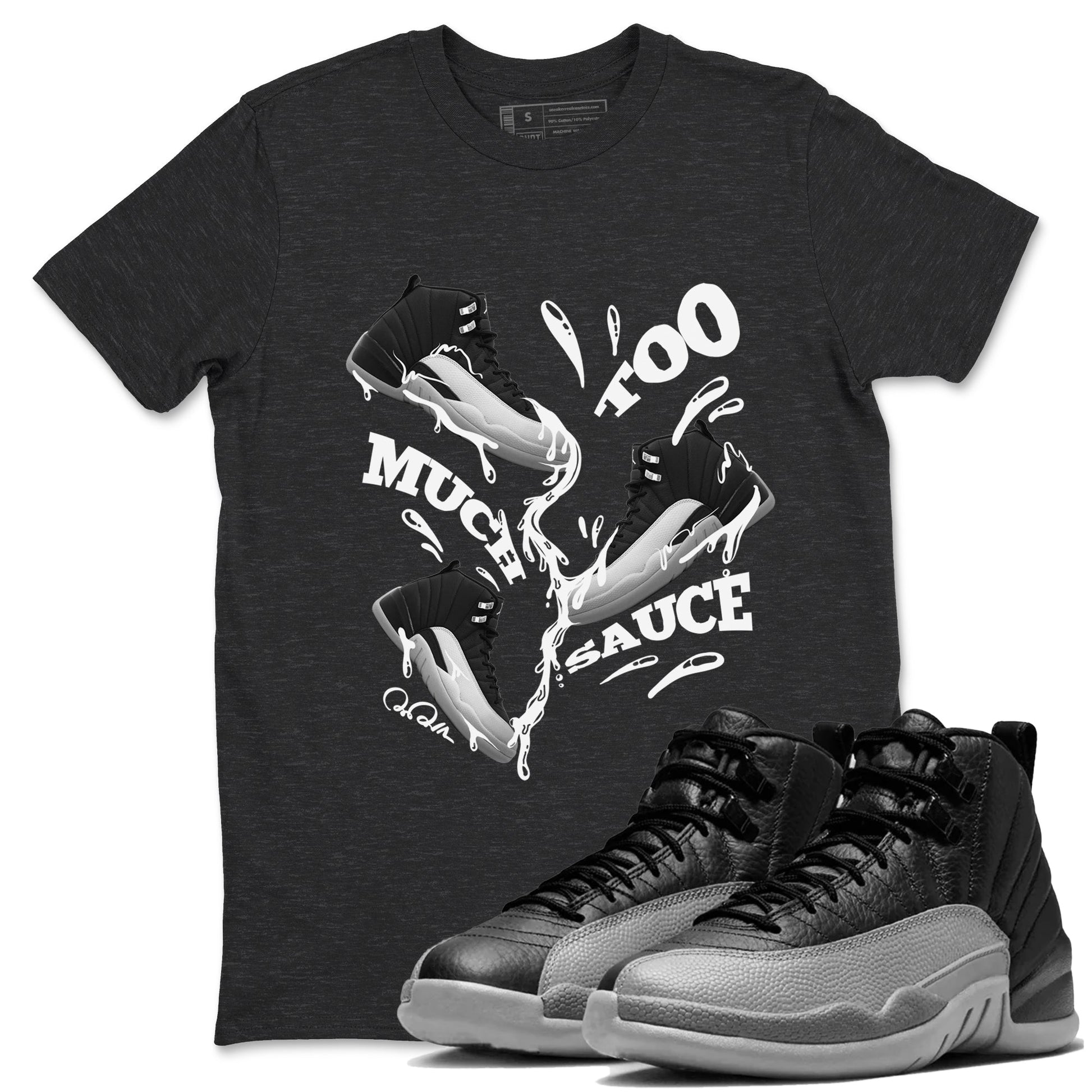 12s Black Wolf Grey shirts to match jordans Too Much Sauce sneaker match tees Air Jordan 12 Barons match shoes to clothes SNRT Sneaker Tees unisex cotton Charcoal Heather 1 shirts