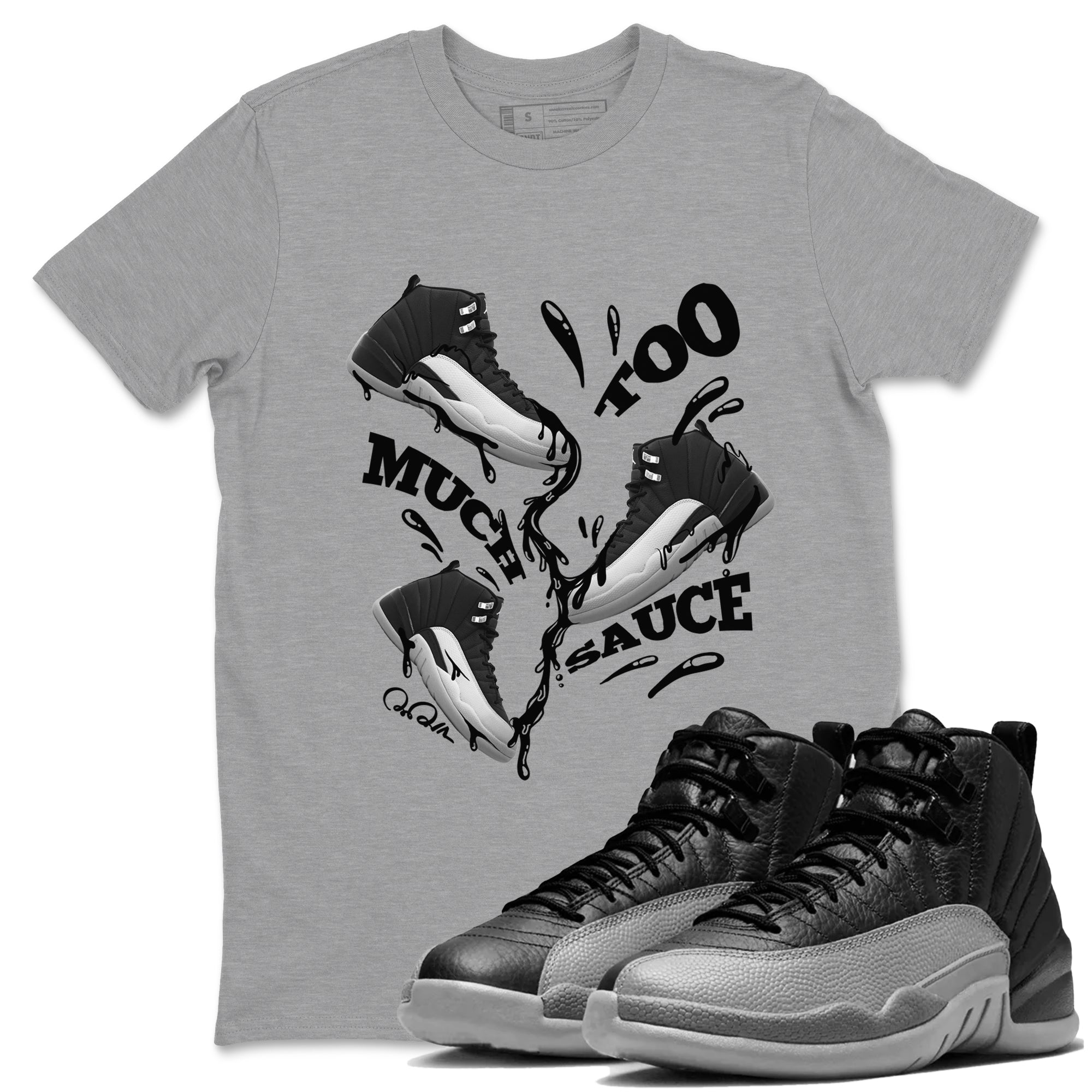12s Black Wolf Grey shirts to match jordans Too Much Sauce sneaker match tees Air Jordan 12 Barons match shoes to clothes SNRT Sneaker Tees unisex cotton Heather Grey 1 shirts