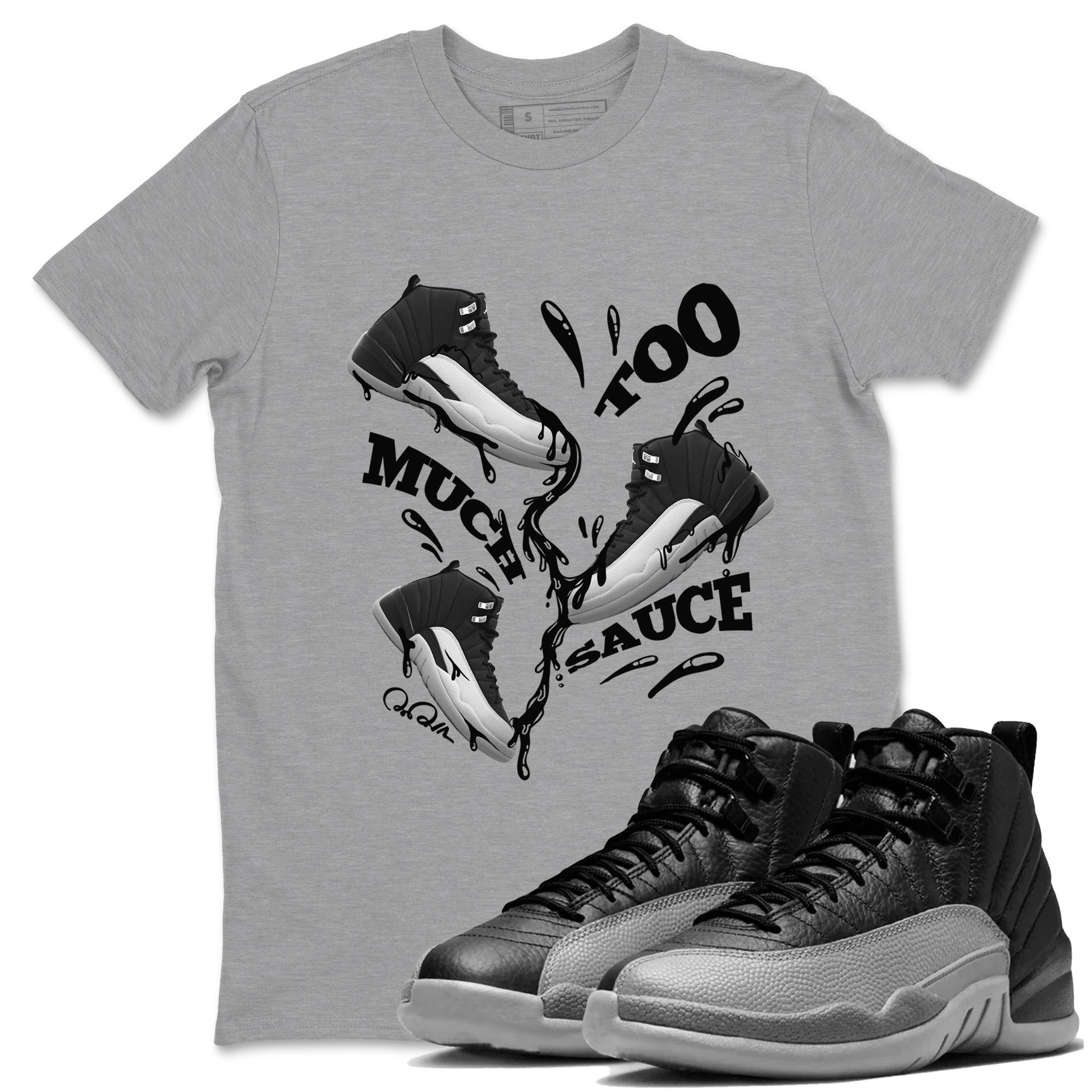 12s Black Wolf Grey shirts to match jordans Too Much Sauce sneaker match tees Air Jordan 12 Barons match shoes to clothes SNRT Sneaker Tees unisex cotton Heather Grey 1 shirts