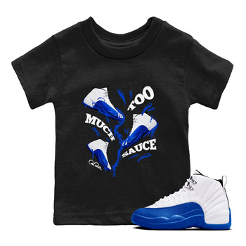 12s Blueberry shirts to match jordans Too Much Sauce best t shirts to wear with jordans AJ12 White and Game Royal match shoes to clothes SNRT Sneaker Tees Youth Baby Black 1 tee
