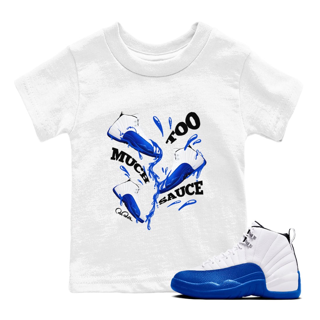 12s Blueberry shirts to match jordans Too Much Sauce best t shirts to wear with jordans AJ12 White and Game Royal match shoes to clothes SNRT Sneaker Tees Youth Baby White 1 tee