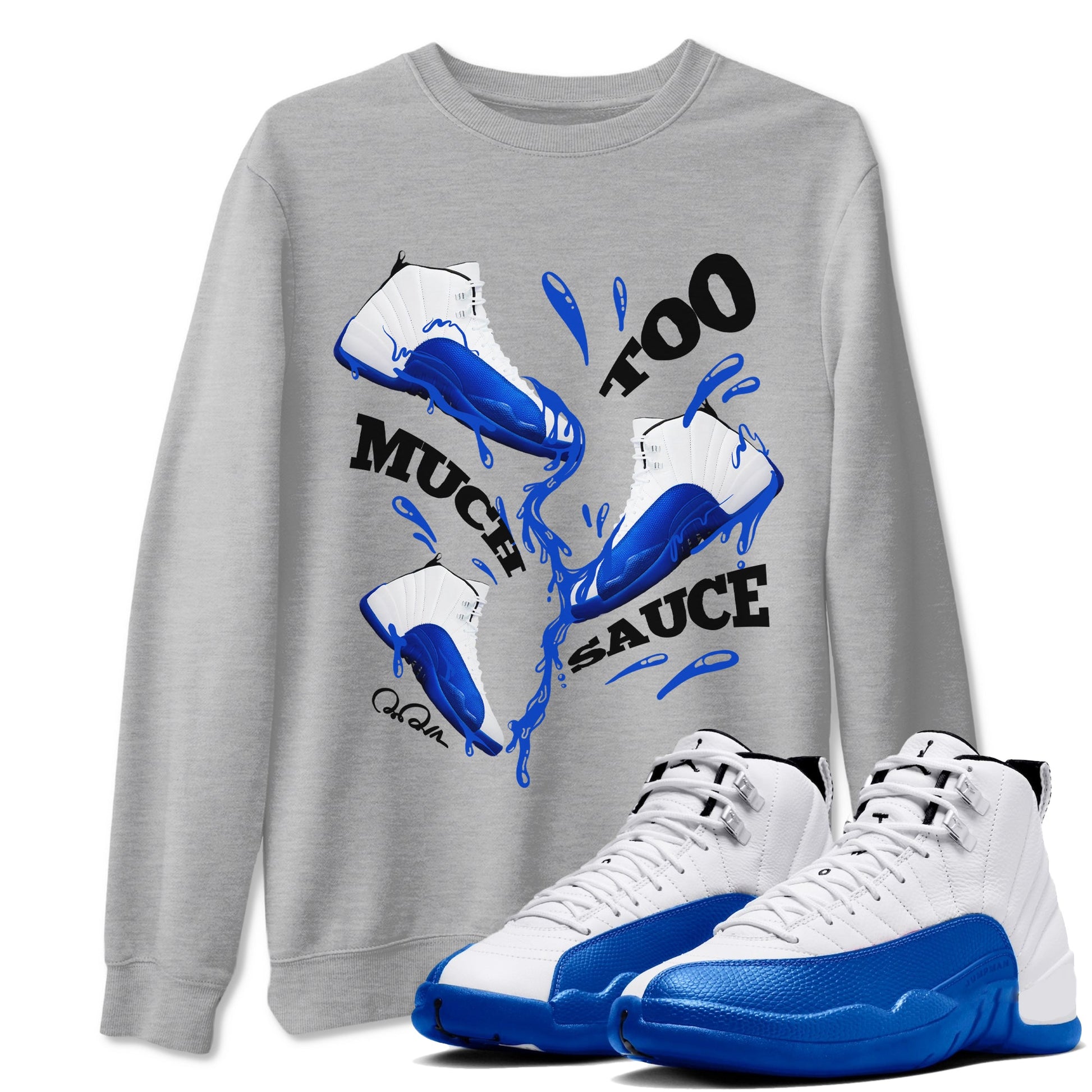 12s Blueberry shirts to match jordans Too Much Sauce best t shirts to wear with jordans AJ12 White and Game Royal match shoes to clothes SNRT Sneaker Tees unisex cotton Heather Grey 1 shirts