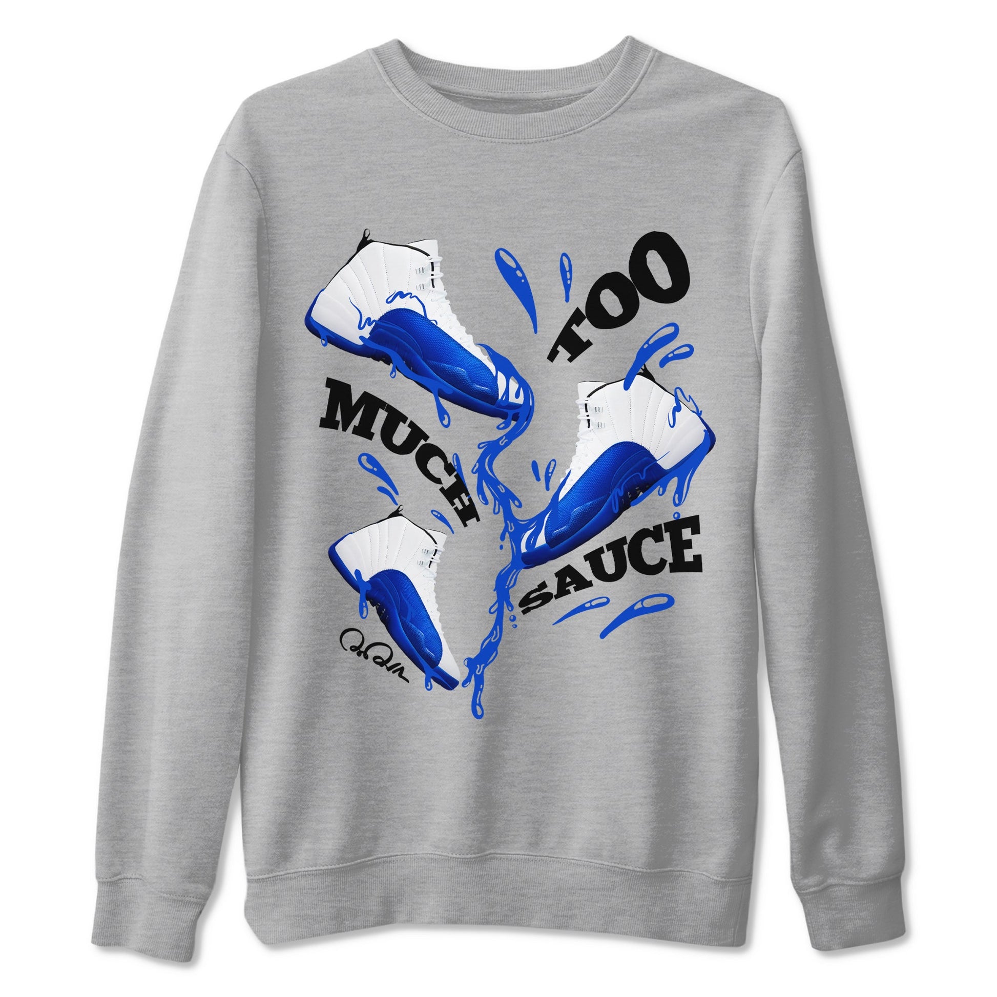 12s Blueberry shirts to match jordans Too Much Sauce best t shirts to wear with jordans AJ12 White and Game Royal match shoes to clothes SNRT Sneaker Tees unisex cotton Heather Grey 2 shirts