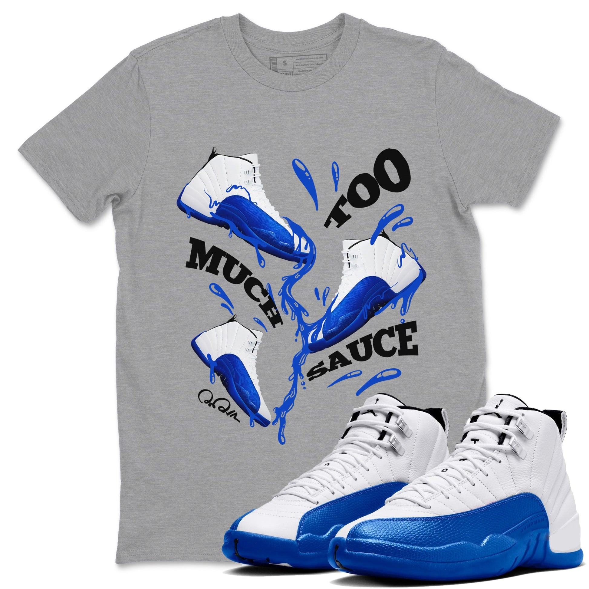12s Blueberry shirts to match jordans Too Much Sauce best t shirts to wear with jordans AJ12 White and Game Royal match shoes to clothes SNRT Sneaker Tees unisex cotton Heather Grey 1 shirts